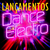 Radio LANÇAMENTOS - ELETRO E DANCE