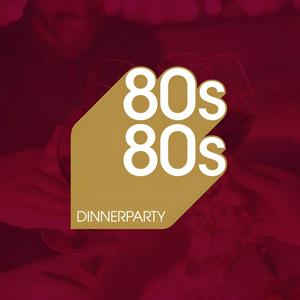 Höre 80s80s Dinnerparty in der App.