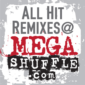 Höre All Hit Remixes @ MEGASHUFFLE.com in der App.