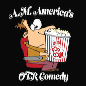 Höre A.M. America OTR Comedy Channel in der App.