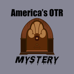 Höre America's OTR - Mystery and Suspense in der App.