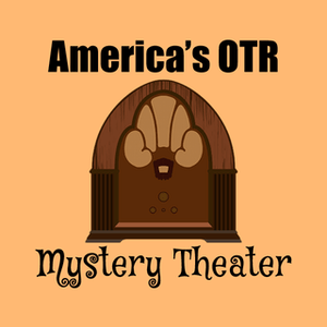 Höre America's OTR - Mystery Theater Radio in der App.