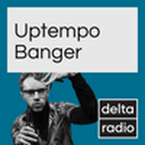 Höre delta radio Uptempo Banger in der App.