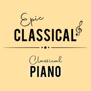 Höre EPIC CLASSICAL - Classical Piano in der App.