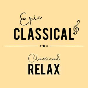 Höre EPIC CLASSICAL - Classical Relax in der App.