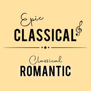 Höre EPIC CLASSICAL - Classical Romance in der App.