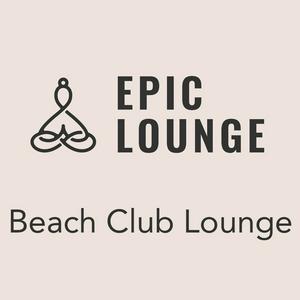 Höre Epic Lounge - Beach Club Lounge in der App.