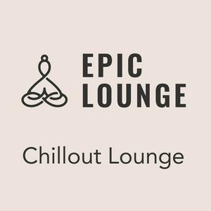 Höre Epic-Lounge - Chillout Lounge in der App.