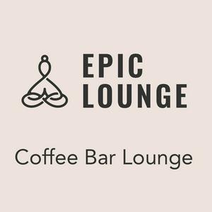 Höre Epic-Lounge - Coffee Bar Lounge in der App.