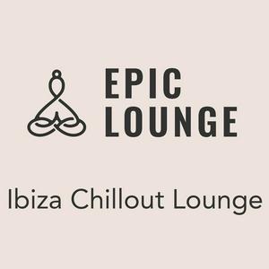 Höre Epic Lounge - Ibiza Chillout Lounge in der App.