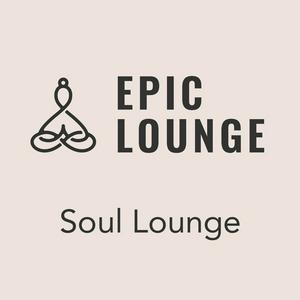 Höre Epic Lounge - Soul Lounge in der App.