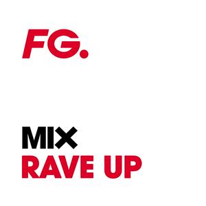 Höre FG MIX RAVE UP in der App.