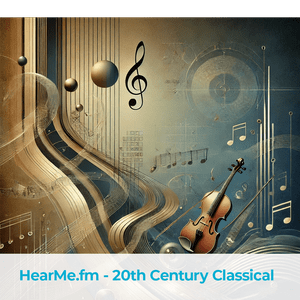 Höre 20th Century Classical Music in der App.