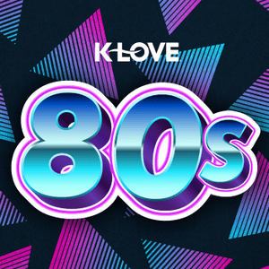 Höre K-LOVE 80s in der App.