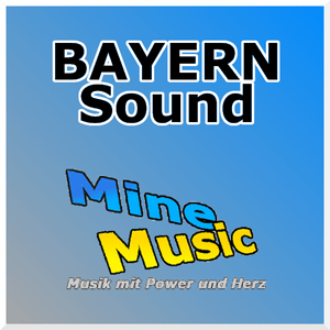 Höre BAYERNSound (by MineMusic) in der App.