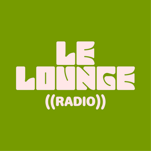 Höre Le Lounge Radio in der App.