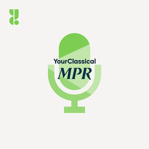 Höre YourClassical MPR in der App.