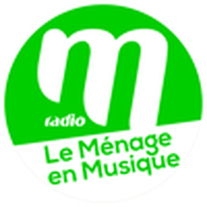 Höre M Radio - Le Ménage en musique in der App.