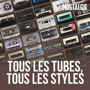 Höre NOSTALGIE TOUS LES TUBES, TOUS LES STYLES in der App.