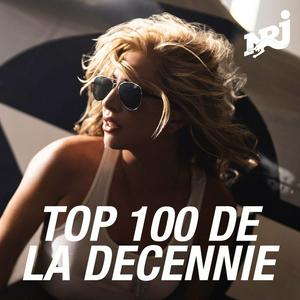 Höre NRJ TOP 100 DE LA DECENNIE in der App.