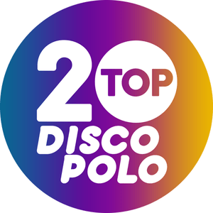 Höre OpenFM - Top 20 Disco Polo in der App.