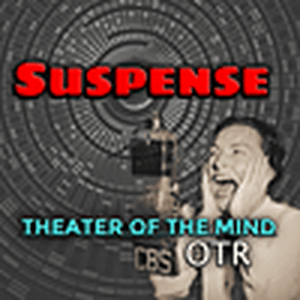 Höre Suspense 24/7  - Theater of the Mind OTR in der App.