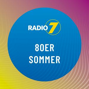 Höre Radio 7 - 80er Sommer in der App.