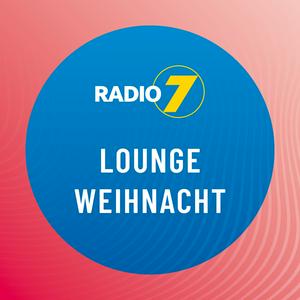 Höre Radio 7 - Lounge Weihnacht in der App.