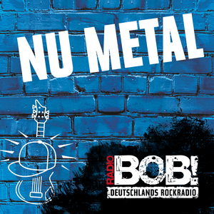 Höre RADIO BOB! Nu Metal in der App.