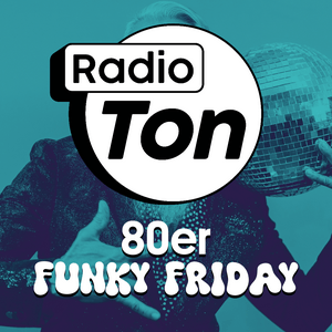 Höre Radio Ton – 80er Funky Friday in der App.