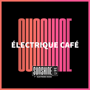 Höre SUNSHINE LIVE - Électrique Café in der App.