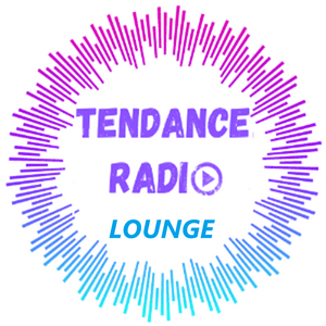 Höre Tendance Radio Lounge in der App.