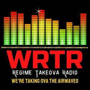 Höre WRTR - Regime Takeova Radio in der App.