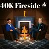 undefined 40K Fireside