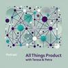 undefined All Things Product with Teresa and Petra