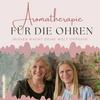 undefined Aromatherapie für die Ohren mit Eliane Zimmermann & Sabrina Herber