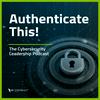 undefined Authenticate This! The Cybersecurity Leadership Podcast