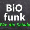 undefined BiOfunk für die Schule