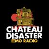 undefined CHATEAU DISASTER - emo radio