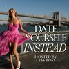 undefined Date Yourself Instead