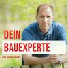 undefined Dein Bauexperte - mit Tobias Stahl