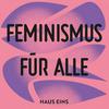 undefined Feminismus für alle. Der Lila Podcast.