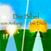 undefined Die Bibel: Von Anfang bis Ende