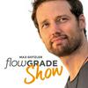 undefined Die Flowgrade Show mit Max Gotzler