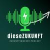 undefined dieseZUKUNFT - Der Zukunftsmacher-Podcast