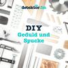 undefined Podcast | DIY-Serie "Geduld und Spucke"