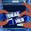 undefined Drag Her! A RuPaul's Drag Race Podcast