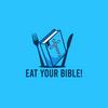 undefined EAT YOUR BIBLE!