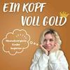 undefined Ein Kopf voll Gold (Der Podcast) - Neurodivergente Kinder begleiten