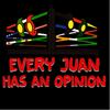 undefined Every Juan Has An Opinion